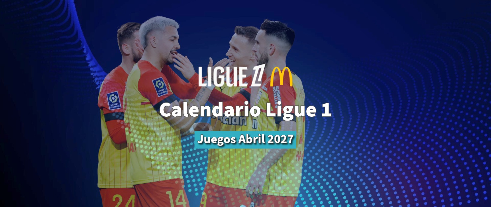 Calendario Ligue 1 2027 - Abril