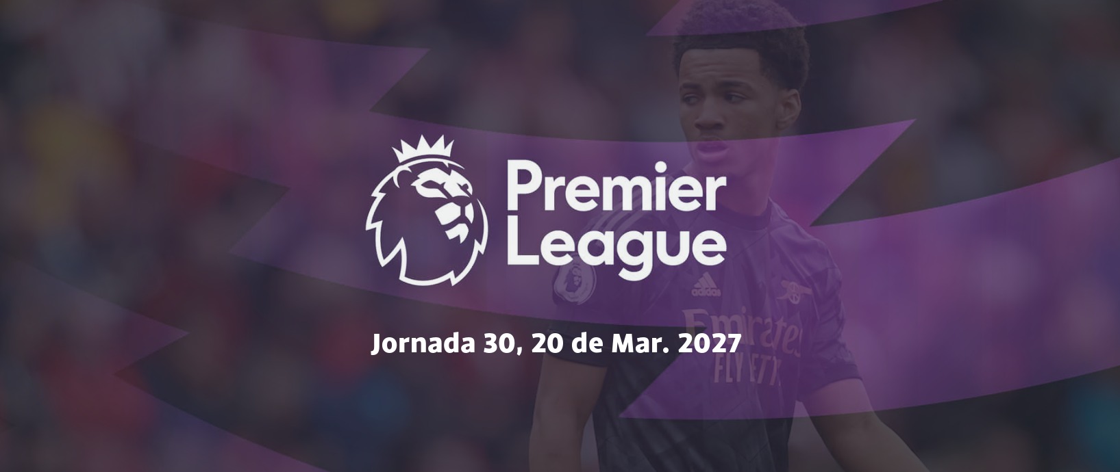 Premier League 2026/27 — Jornada 30