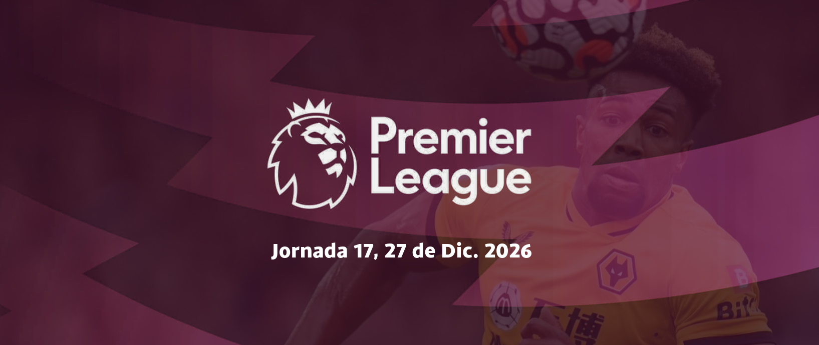 Premier League 2026/27 — Jornada 17