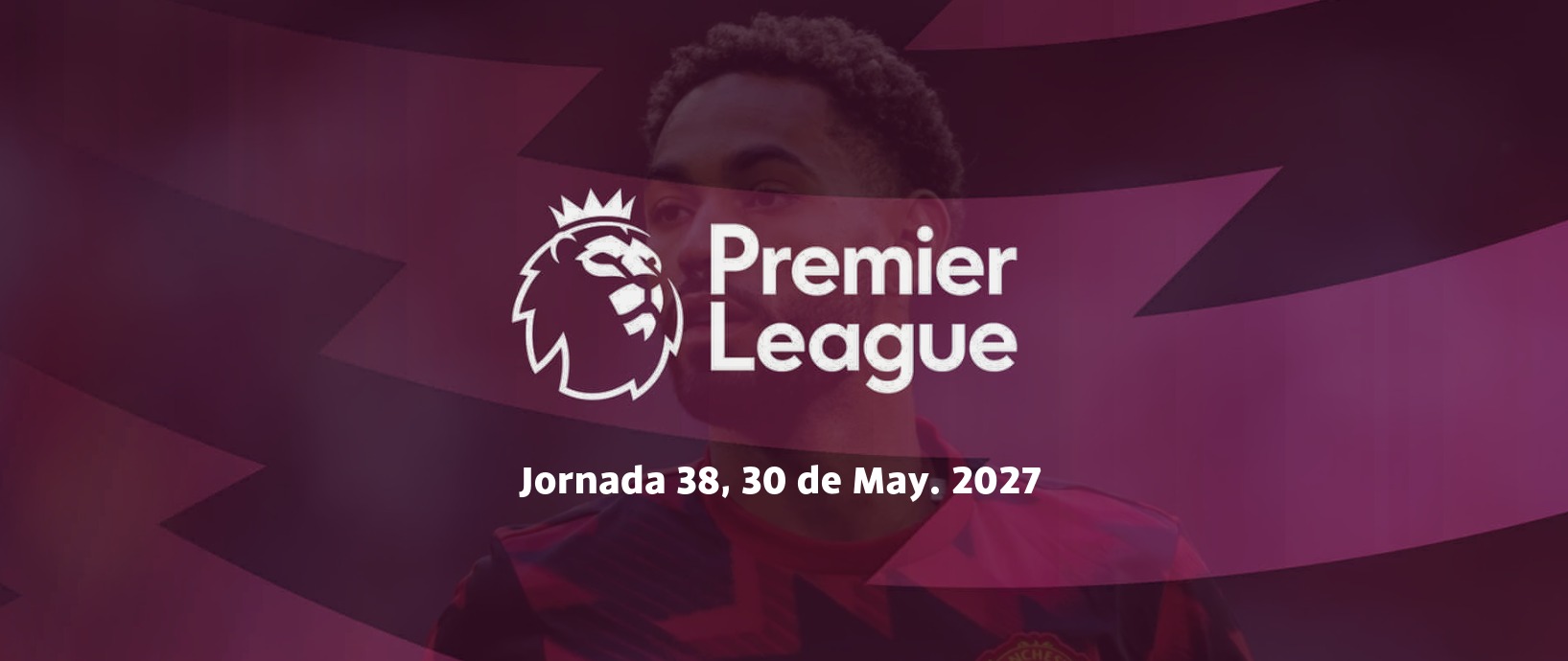 Premier League 2026/27 — Jornada 38
