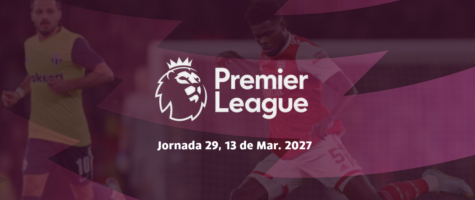 Premier League 2026/27 — Jornada 29