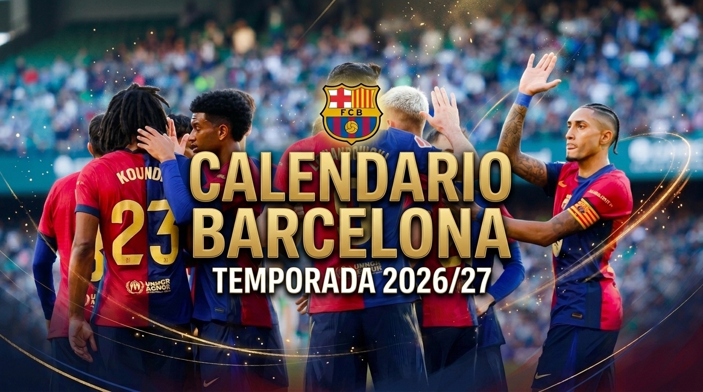 Calendario Barcelona - Temporada 2026/27