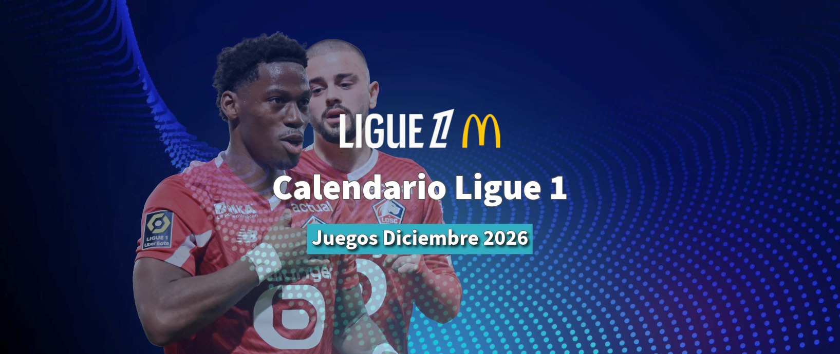 Calendario Ligue 1 2026 - Diciembre
