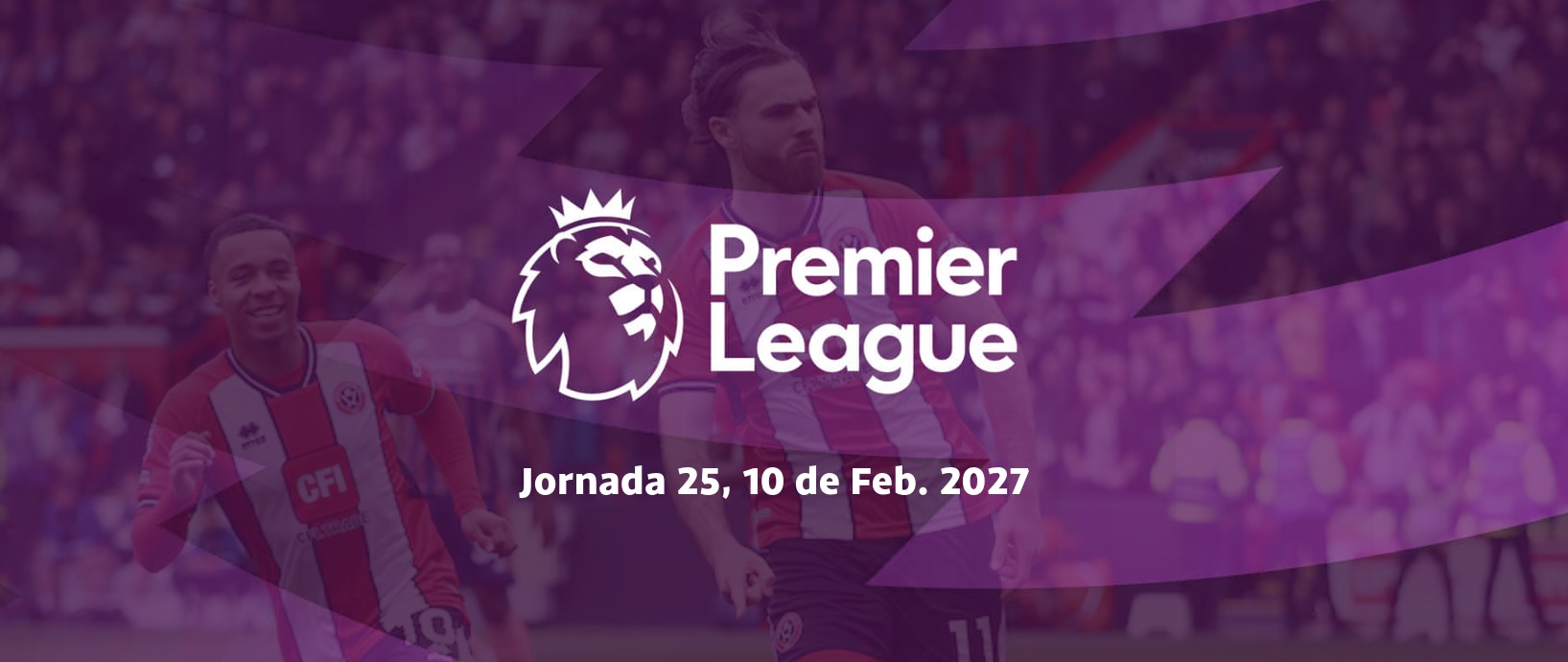 Premier League 2026/27 — Jornada 25