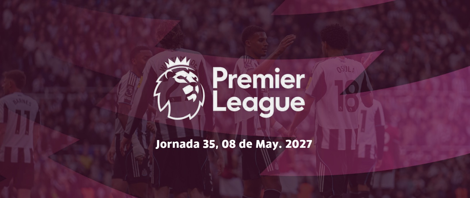 Premier League 2026/27 — Jornada 35