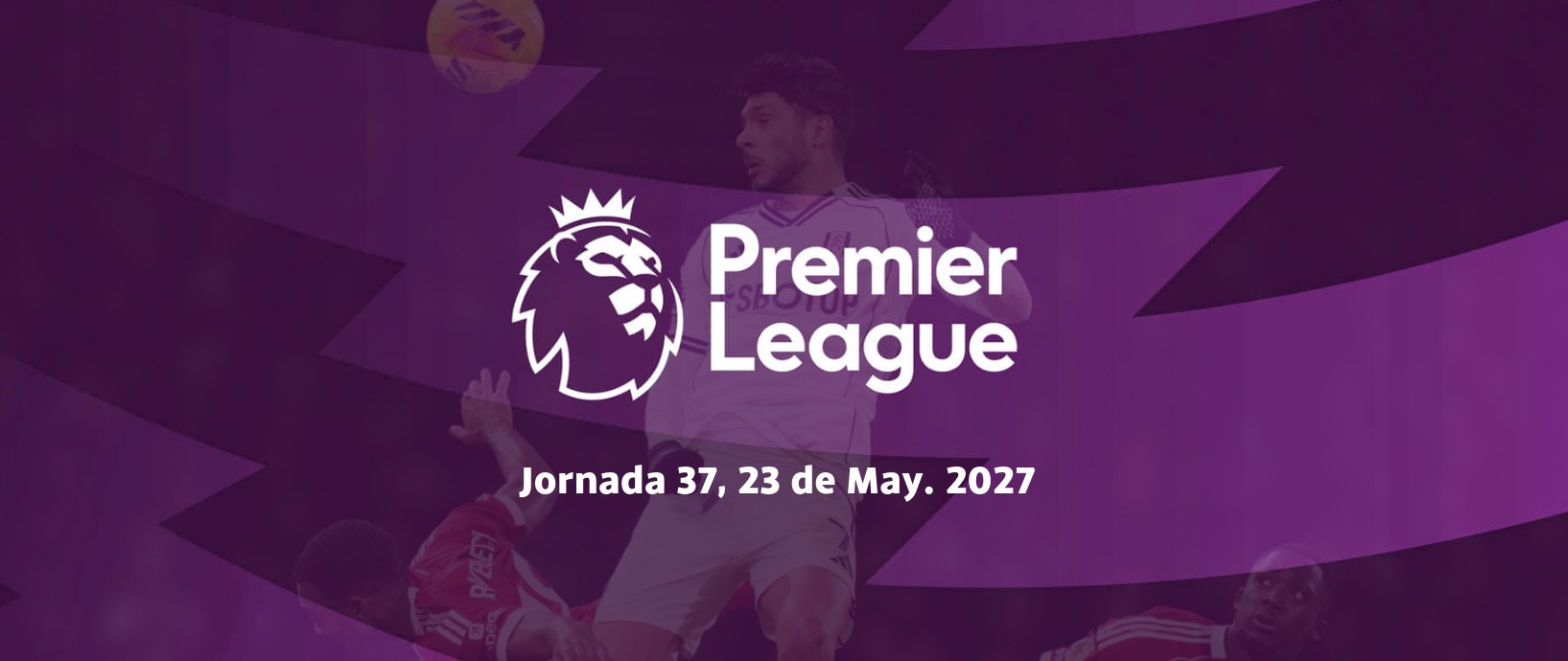 Premier League 2026/27 — Jornada 37